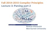 Compiler Principles Fall 2014-2015 Compiler Principles Lecture 3: Parsing part 2 Roman Manevich Ben-Gurion University.