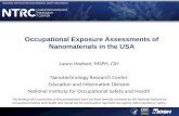 Occupational Exposure Assessments of Nanomaterials in the USA Laura Hodson, MSPH, CIH Nanotechnology Research Center Education and Information Division.