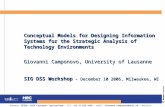 Conceptual Models for Designing Information Systems for the Strategic Analysis of Technology Environments Giovanni Camponovo, University of Lausanne SIG.
