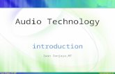 Audio Technology introduction Iwan Sonjaya,MT What is sound? Sound is a physical phenomenon caused by vibration of material (ex.: violin). As the matter.