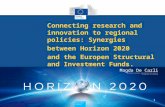 Research and Innovation Research and Innovation Connecting research and innovation to regional policies: Synergies between Horizon 2020 and the Europen.