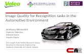 Image Quality for Recognition tasks in the Automotive Environment Anthony Winterlich Vladimir Zlokolica Edward Jones Martin Glavin Connaught Automotive.
