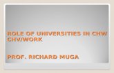 ROLE OF UNIVERSITIES IN CHW CHV/WORK PROF. RICHARD MUGA.
