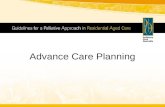 Advance Care Planning. Palliative Care ‘Palliative care is an approach that improves the quality of life of patients and their families facing the problems.