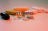 VITAMINS By Zuzana Nováková. What are vitamins? organic molecules with a wide variety of functions cofactors for enzymatic reactions essential, supplied.