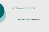 LC Training for RDA Answers for Exercises. June 2012-March 2013 LC Training for RDA: Exercise Answers Exercise #1a. 245 $a Montgomery County : $b an illustrated.