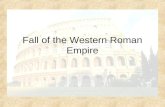 Fall of the Western Roman Empire. Problems in the Empire The Empire was too big to control Germanic warriors (barbarians) continued to attack Roman territories.