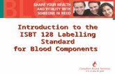 Introduction to the ISBT 128 Labelling Standard for Blood Components.