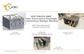 1 SPP FIELDS MEP Main Electronics Package Preliminary Design Review Bill Donakowski billd@ssl.berkeley.edu UCB/SSL 13/14 NOVEMBER 2013 MAVEN PFDPU Flight.