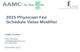 AAMC Contact: Mary Wheatley mwheatley@aamc.org 202-862-6297 December 2012 2015 Physician Fee Schedule Value Modifier.