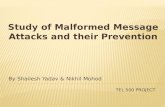 Study of Malformed Message Attacks and their Prevention By Shailesh Yadav & Nikhil Mohod TEL 500 PROJECT.