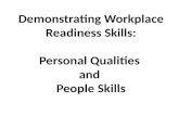 Demonstrating Workplace Readiness Skills: Personal Qualities and People Skills.