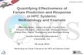 Quantifying Effectiveness of Failure Prediction and Response in HPC Systems: Methodology and Example Jackson Mayo, James Brandt, Frank Chen, Vincent De.
