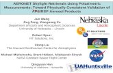 AERONET Skylight Retrievals Using Polarimetric Measurements: Toward Physically Consistent Validation of APS/RSP Aerosol Products Jun Wang Jing Zeng, Xiaoguang.