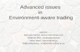 Advanced issues in Environment-aware trading Authors: Manuela Nemet, nemetm@hotmail.comnemetm@hotmail.com Bratislav Milic, zverko@eunet.yuzverko@eunet.yu.