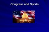 Congress and Sports. Congress in the Constitution 1. Legislative Power –“All legislative Powers herein granted shall be vested in a Congress of the United.