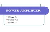 POWER AMPLIFIER Class B Class AB Class C. CLASS B POWER AMPLIFIER Consists of complementary pair electronic devices One conducts for one half cycle of.