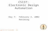 CALTECH CS137 Winter2004 -- DeHon CS137: Electronic Design Automation Day 7: February 3, 2002 Retiming.