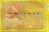Television and Technology. The Rise of Television Mass media—means of communication that reach large audiences TV first widely available 1948 By 1960.