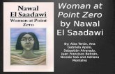 Woman at Point Zero by Nawal El Saadawi By: Aída Terán, Ana Gabriela Apolo, Sebastián Alvarado, Juan Francisco Beltrán, Nicolás Saá and Adriana Montalvo.