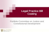 Legal Practice Bill Costing Portfolio Committee on Justice and Constitutional Development.