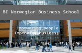BI Norwegian Business School Empowering people Improving business BI Norwegian Business School.