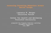 Assessing Parenting Behaviors Across Racial Groups Lawrence M. Berger Christina Paxson Center for Health and Wellbeing Princeton University prepared for.