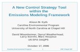 Carolina Environmental Program 1 UNC Chapel Hill A New Control Strategy Tool within the Emissions Modeling Framework Alison M. Eyth Carolina Environmental.