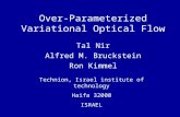 1 Tal Nir Alfred M. Bruckstein Ron Kimmel Over-Parameterized Variational Optical Flow Technion, Israel institute of technology Haifa 32000 ISRAEL.