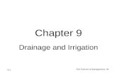 T9-1 Soil Science & Management, 4E Chapter 9 Drainage and Irrigation.