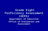 Grade Eight Proficiency Assessment (GEPA) Department of Education Office of Evaluation and Assessment.
