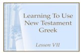 Learning To Use New Testament Greek Lesson VII. Elements Of Greek Mood Voice Person Number Tense **Stem**