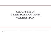 CHAPTER 9: VERIFICATION AND VALIDATION 1. Objectives  To introduce software verification and validation and to discuss the distinction between them