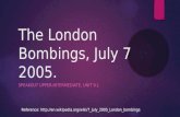 The London Bombings, July 7 2005. SPEAKOUT UPPER-INTERMEDIATE, UNIT 9.1 Reference: .