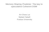 Memory Sharing Predictor: The key to speculative Coherent DSM An-Chow Lai Babak Falsafi Purdue University.