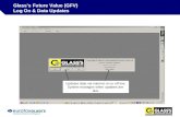 Glass’s Future Value (GFV) Log On & Data Updates Updates data via e-mail. System manages when updates are due Updates data via internet on or off line.