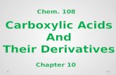 Carboxylic Acids And Their Derivatives Chem. 108 Chapter 10 1.
