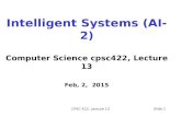 CPSC 422, Lecture 13Slide 1 Intelligent Systems (AI-2) Computer Science cpsc422, Lecture 13 Feb, 2, 2015.