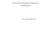 Grid and Cloud Computing ProActive Dr. Guy Tel-Zur.