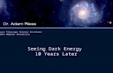 Seeing Dark Energy 10 Years Later Space Telescope Science Institute Johns Hopkins University.