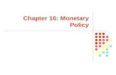 Chapter 16: Monetary Policy. McGraw-Hill/Irwin Copyright  2007 by The McGraw-Hill Companies, Inc. All rights reserved. Monetary Policy Monetary policy.