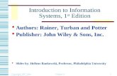 Copyright 2007 John Wiley & Sons, Inc. Chapter 91 Introduction to Information Systems, 1 st Edition  Authors: Rainer, Turban and Potter  Publisher: John.