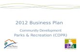 2012 Business Plan Community Development Parks & Recreation (CDPR)