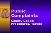 Public Complaints County Codes/ Procedures/ Tactics.