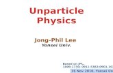 Jong-Phil Lee Yonsei Univ. 16 Nov 2010, Yonsei Univ. Based on JPL, 1009.1730; 0911.5382;0901.1020.