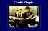 Charlie Chaplin Humble Beginnings Born to Hannah and Charles Chaplin on April 16, 1889 Born to Hannah and Charles Chaplin on April 16, 1889 London, England.
