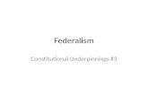 Federalism Constitutional Underpinnings #3. Federalism Defined Political system with local government units, besides national one that can make final.