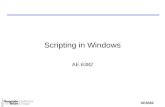 AE6382 Scripting in Windows AE 6382. Documentation l The most difficult aspect of scripting in Windows is finding the documentation. l Microsoft produces.