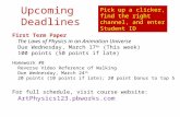 Upcoming Deadlines First Term Paper The Laws of Physics in an Animation Universe Due Wednesday, March 17 th (This week) 100 points (50 points if late)