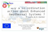 Why a co-ordination action about Enhanced Geothermal Systems ? P. Ledru & A. Genter Engine Launching Conference 12-15 February 2006 Orléans, France Opening.